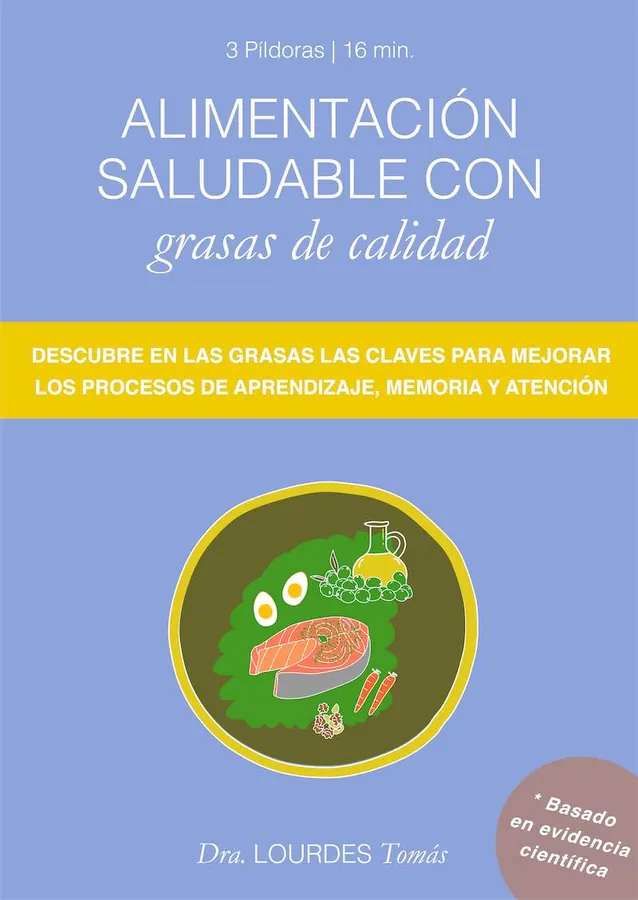 Microlección 07: Alimentación saludable con grasas de calidad