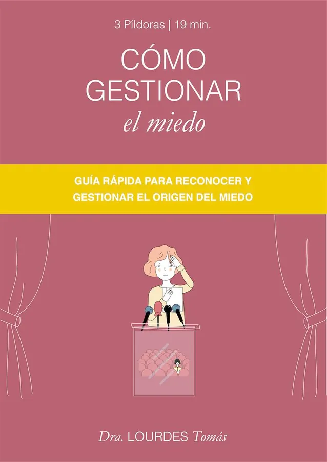 Microlección 10: Cómo gestionar el miedo